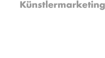 künstlermarketing,kuenstlermarketing,künsteler,kuenstler,image,werbung,presse,pressearbeit,konzerte,tournee,tourneen,konzert,vernissage,vernissagen